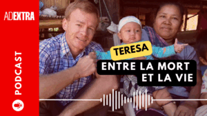 PODCAST / Teresa : un missionnaire face à l'épreuve d'un village karen