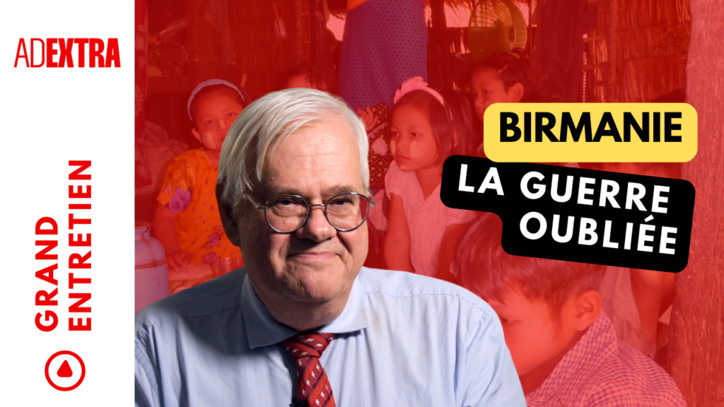 BIRMANIE, une guerre qui n'en finit pas / Christian Lechervy, ancien ambassadeur de France témoigne
