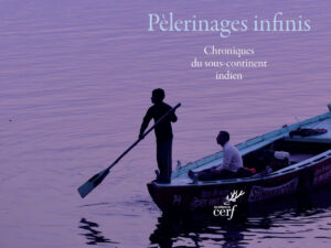 Yann Vagneux, Pèlerinages infinis, Chroniques du sous-continent indien (Éd. du Cerf, octobre 2026, 288 pages, 35 €).